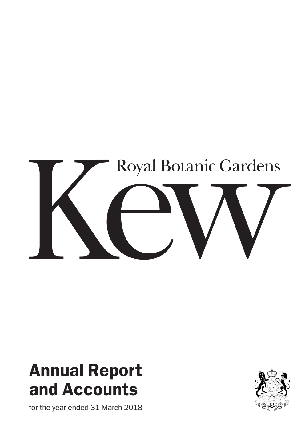 Royal Botanic Gardens, Kew Annual Report and Accounts for the year ended 31 March 2018