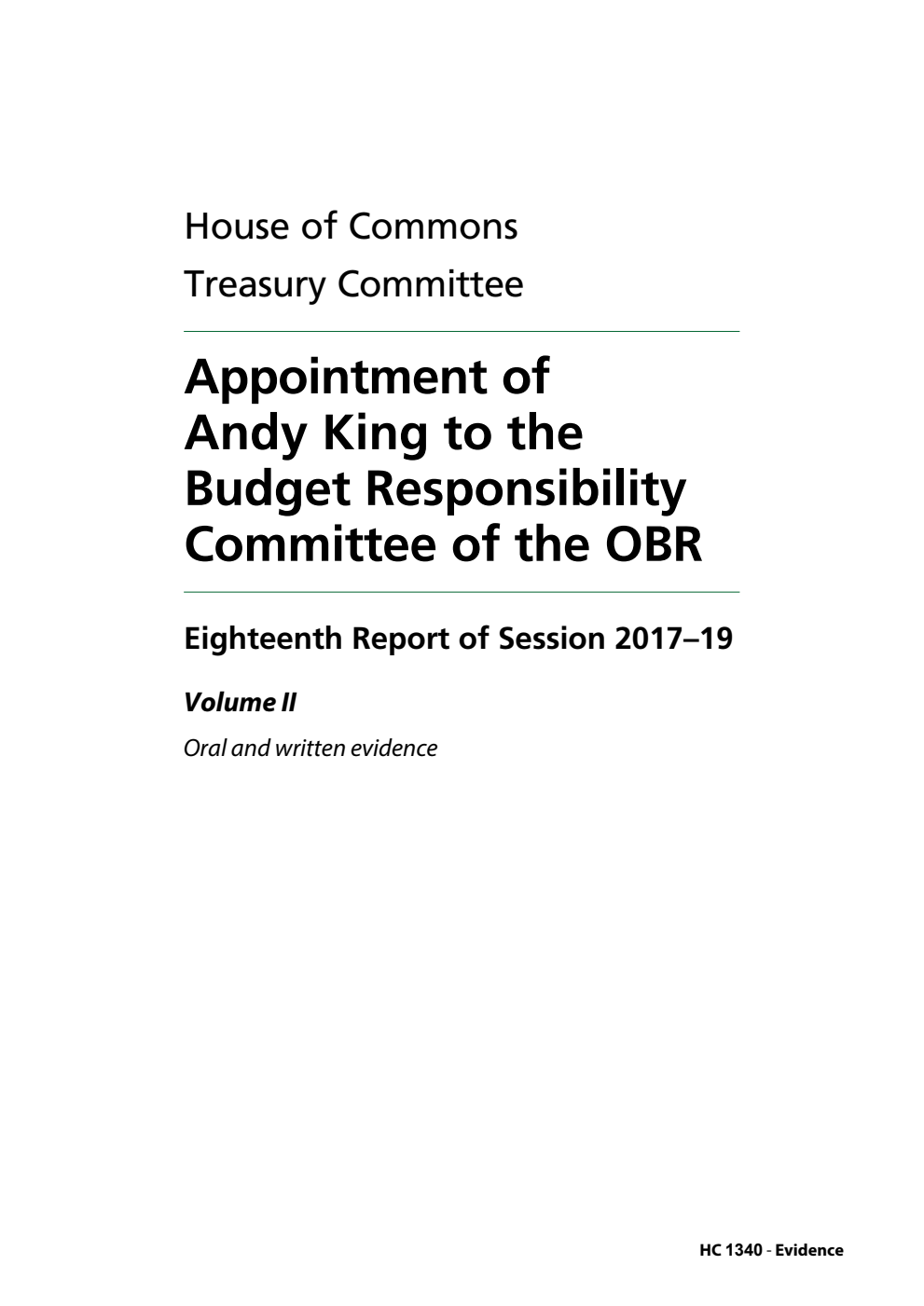 Treasury Committee 18th Report. Appointment of Andy King to the Budget Responsibility Committee of the OBR Volume 2. Oral and written evidence