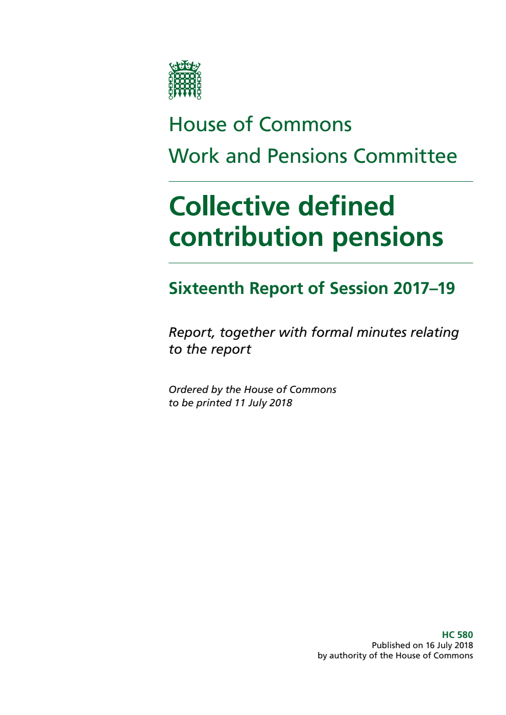 Work and Pensions Committee 16th Report. Collective defined contribution pensions Volume 1. Report