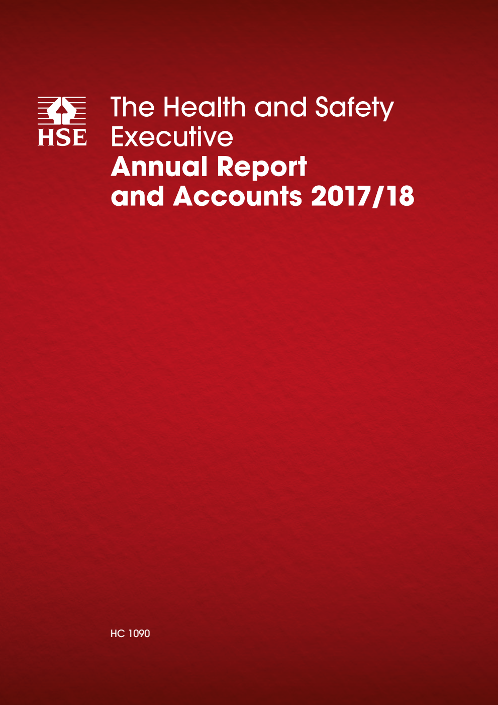 The Health and Safety Executive Annual Report and Accounts 2017/18