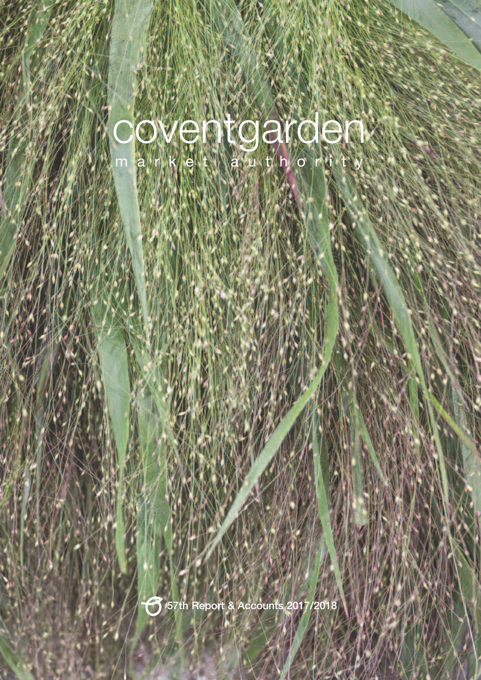Covent Garden Market Authority 57th Annual Report and Accounts (for the accounting period from 1 April 2017 to 31 March 2018)