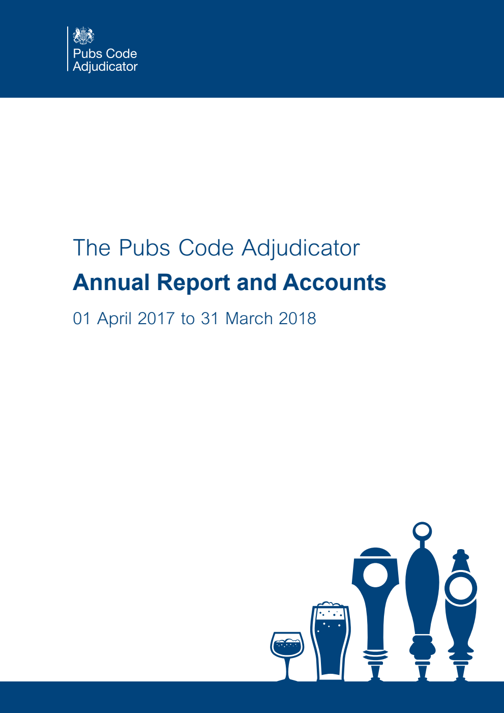 The Pubs Code Adjudicator Annual Report and Accounts 01 April 2017 to 31 March 2018