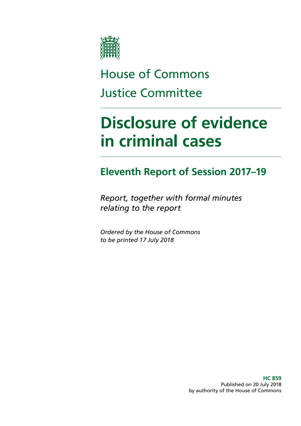 Justice Committee 11th Report. Disclosure of evidence in criminal cases Volume 1. Report