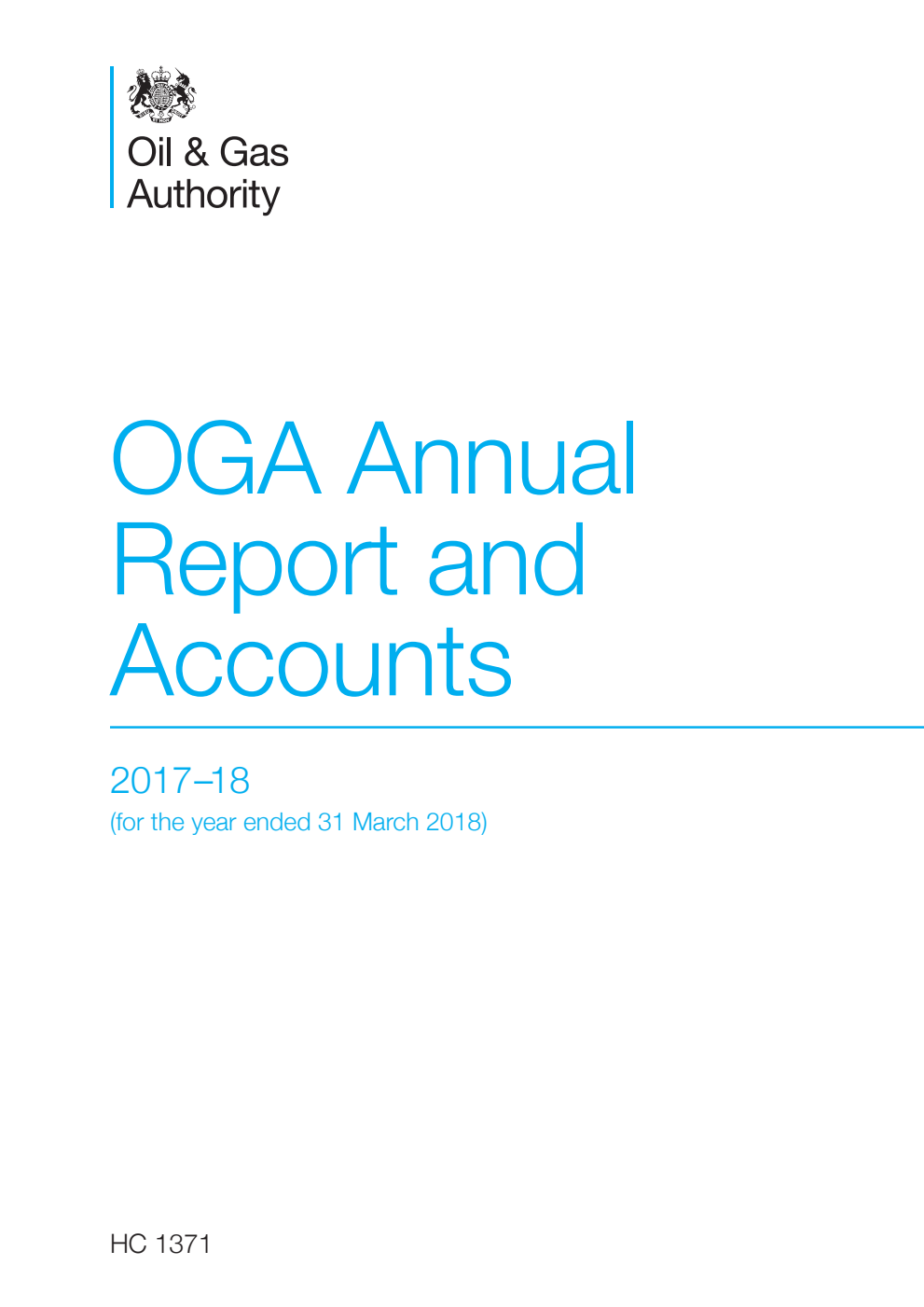 Annual Report and Accounts of the Oil and Gas Authority 2017–18 (for the year ended 31 March 2018)