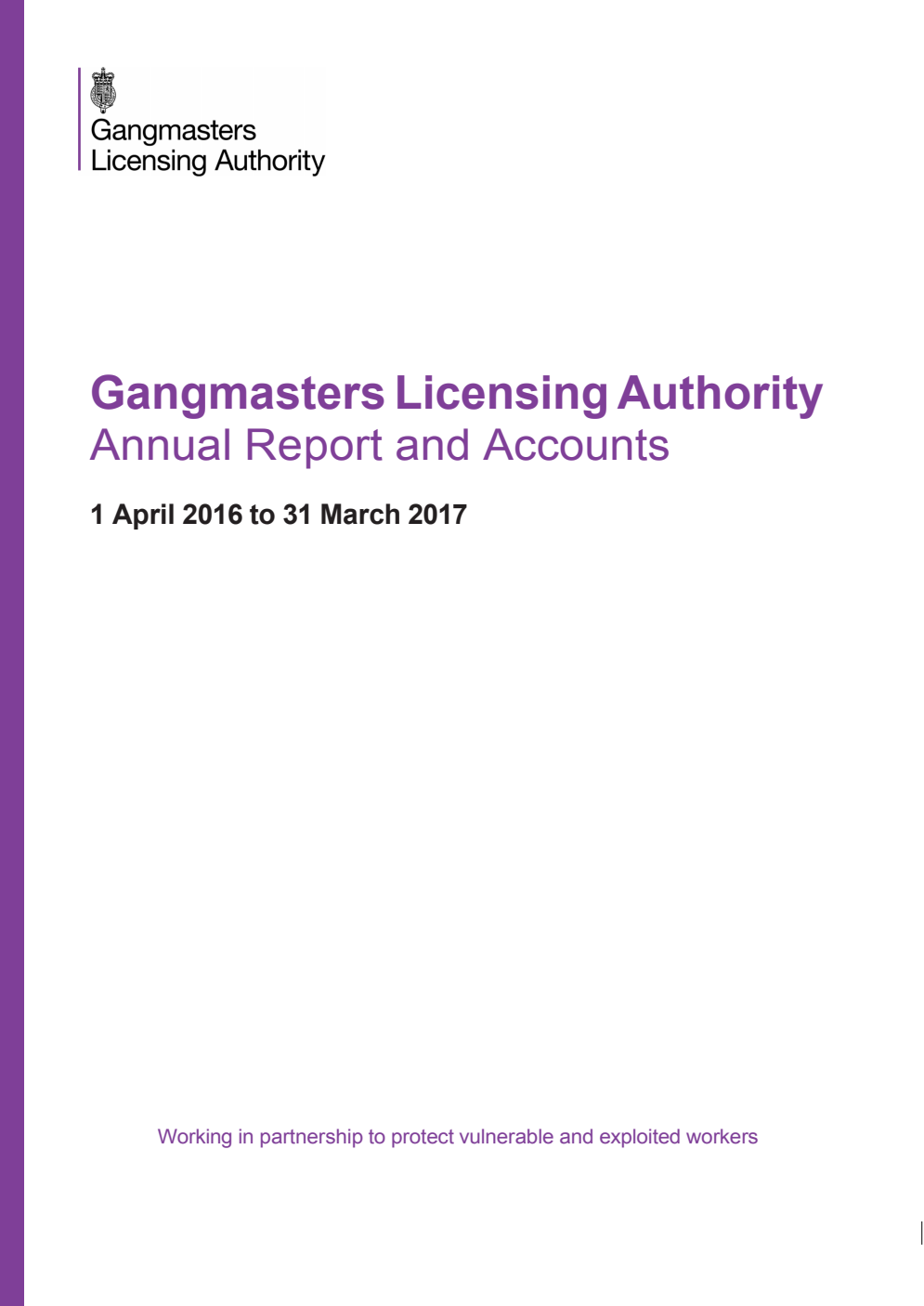 Gangmasters Licensing Authority Annual Report and Accounts 1 April 2016 to 31 March 2017