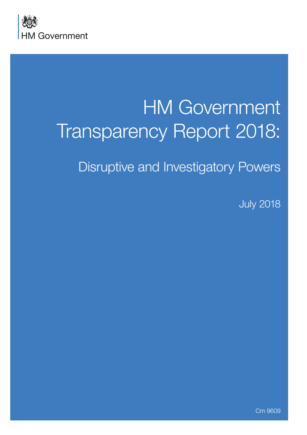 HM Government Transparency Report 2018: Disruptive and Investigatory Powers. July 2018