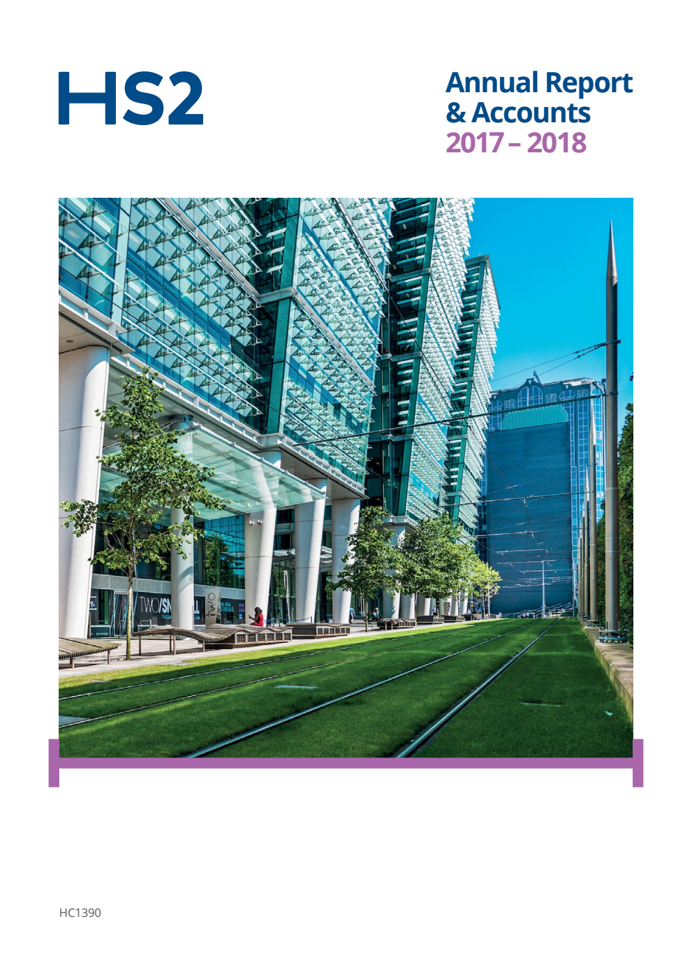 High Speed Two (HS2 Limited) Annual Report & Accounts 2017 – 2018