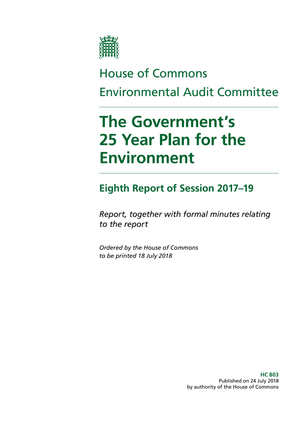 Environmental Audit Committee 8th Report. The Government’s 25 Year Plan for the Environment Volume 1. Report