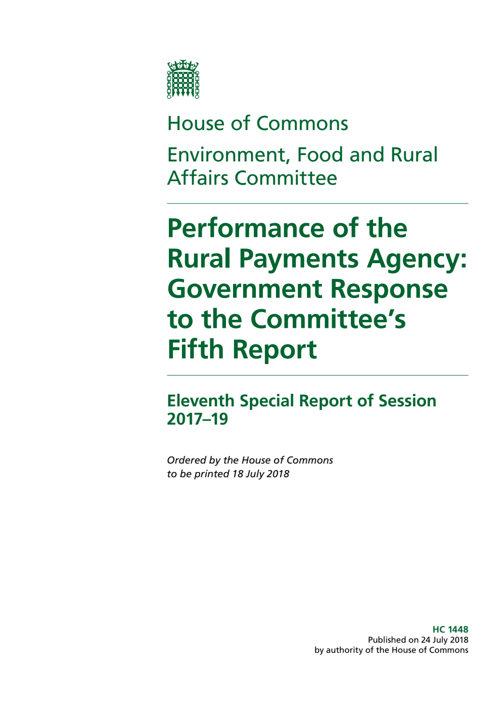 Environment, Food and Rural Affairs Committee 11th Special Report. Performance of the Rural Payments Agency: Government Response to the Committee’s Fifth Report