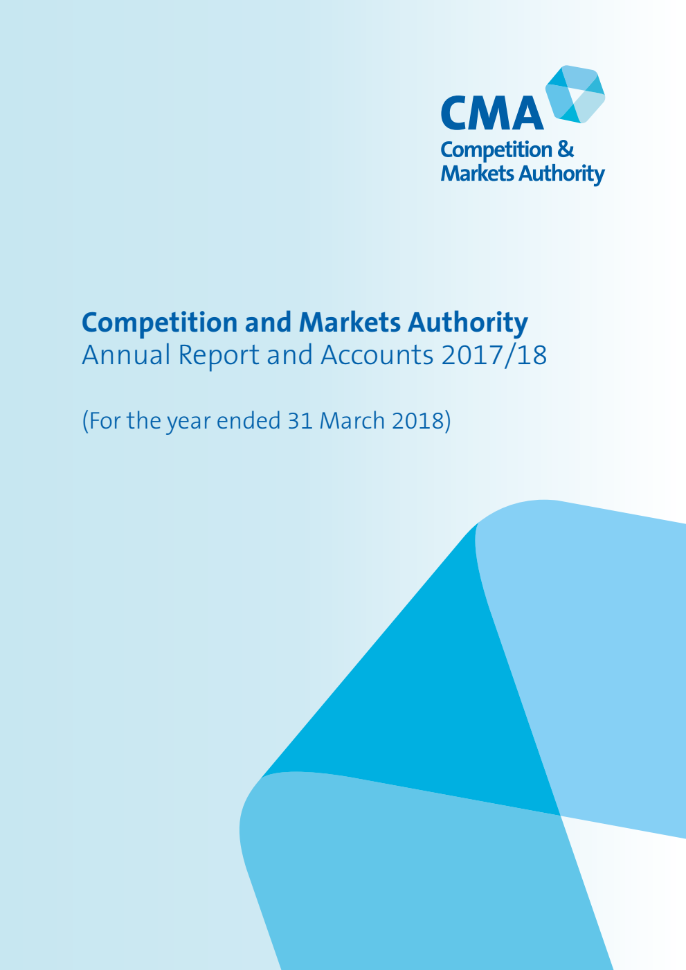 Competition and Markets Authority Annual Report and Accounts 2017/18 (for the year ended 31 March 2018)