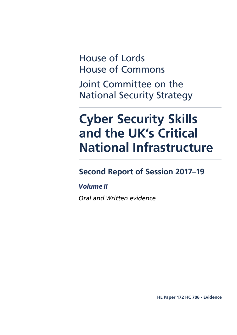 National Security Strategy Joint Committee 2nd Report. Cyber Security Skills and the UK’s Critical National Infrastructure Volume 2. Oral and written evidence