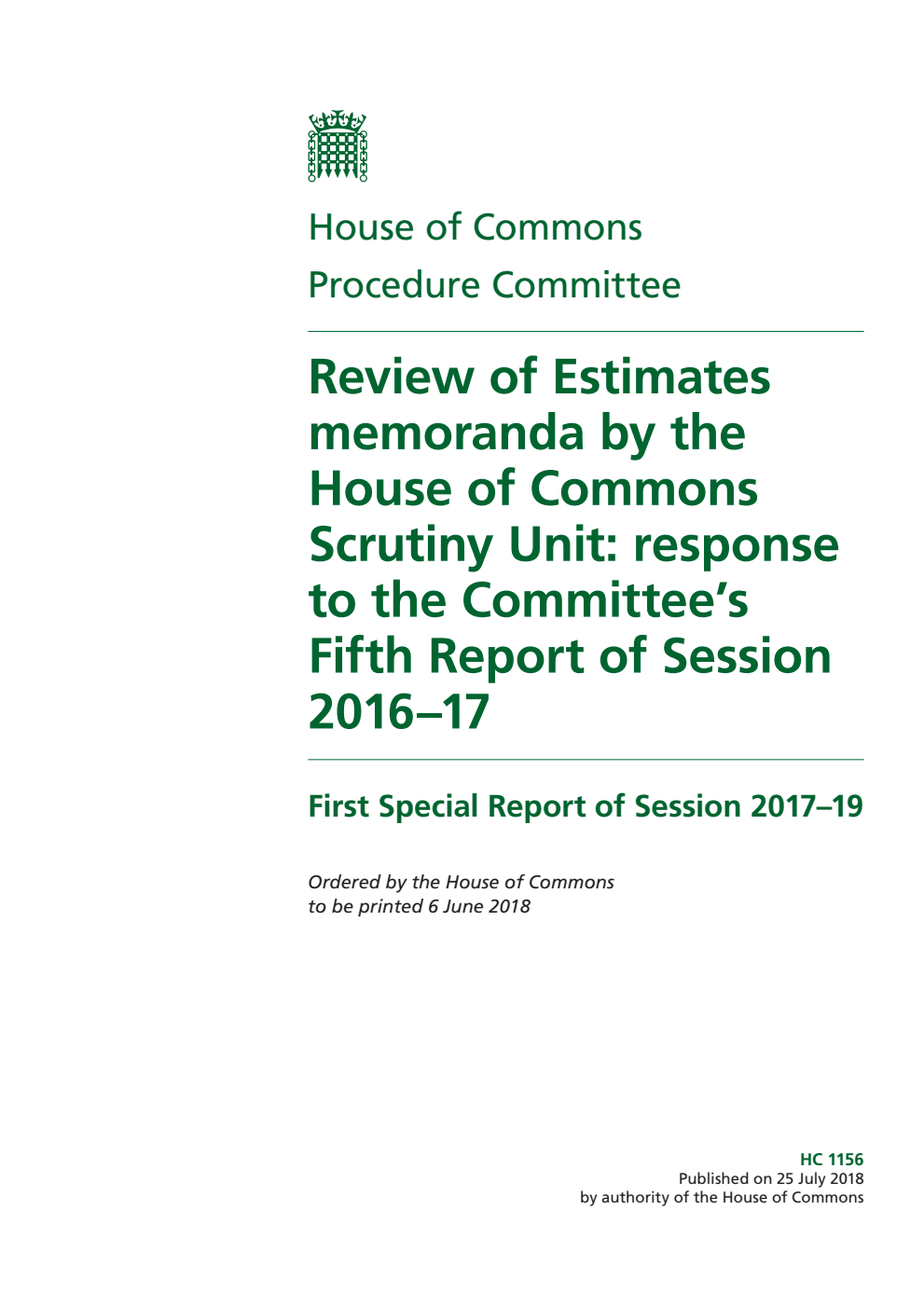 Procedure Committee 1st Special Report. Review of Estimates memoranda by the House of Commons Scrutiny Unit: response to the Committee’s Fifth Report of Session 2016–17