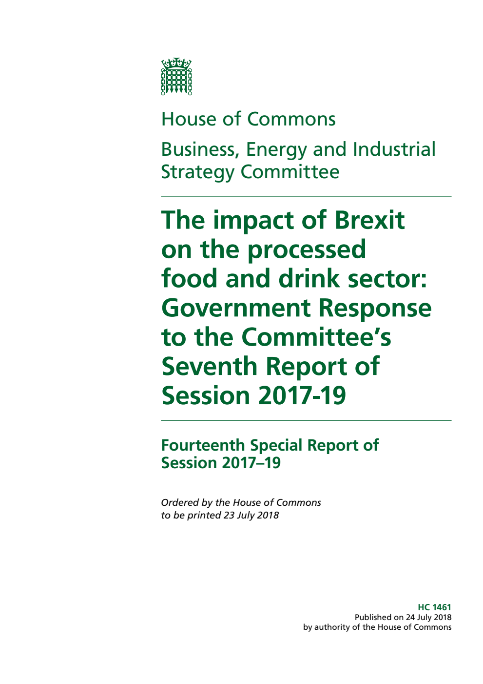 Business, Energy and Industrial Strategy Committee 14th Special Report. The impact of Brexit on the processed food and drink sector: Government Response to the Committee’s Seventh Report of Session 2017-19