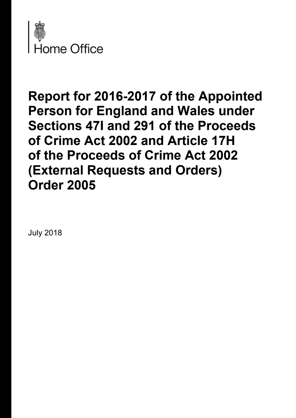 Report for 2016-2017 of the Appointed Person for England and Wales under Sections 47I and 291 of the Proceeds of Crime Act 2002 and Article 17H of the Proceeds of Crime Act 2002 (External Requests and Orders) Order 2005. July 2018