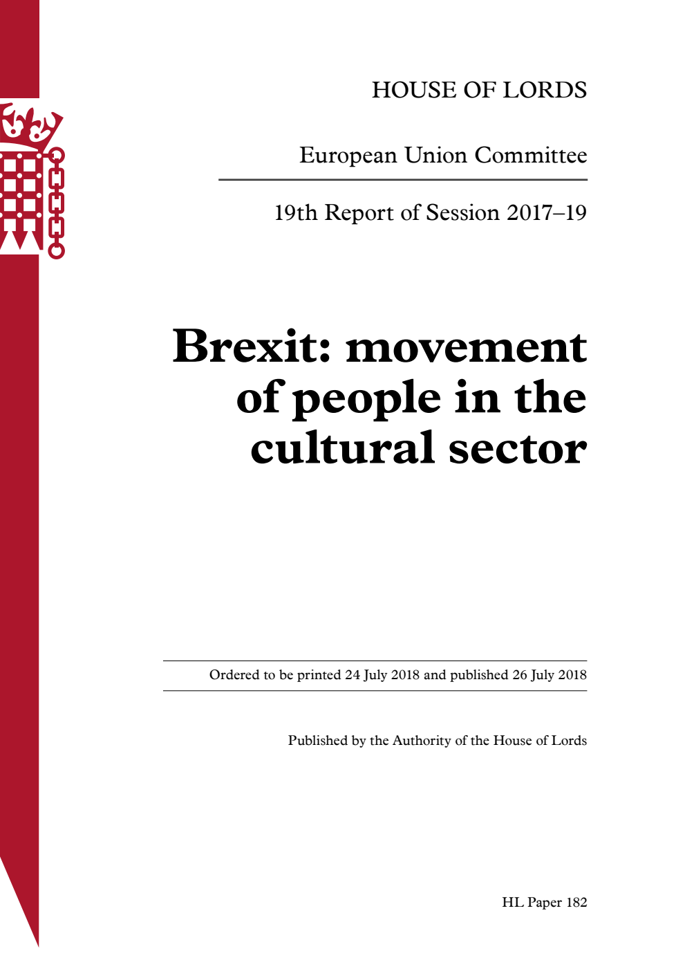European Union Committee 19th Report. Brexit: movement of people in the cultural sector Volume 1. Report