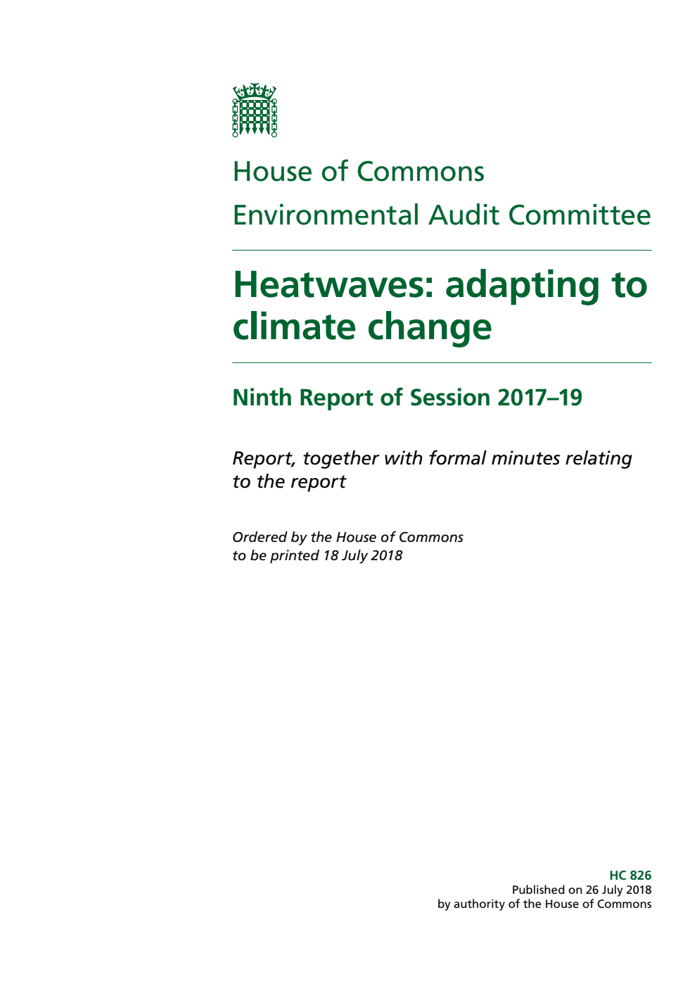 Environmental Audit Committee 9th Report. Heatwaves: adapting to climate change Volume 1. Report