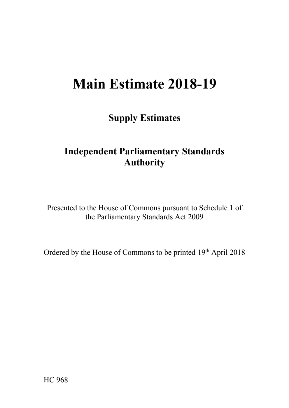 Main Estimate 2018-19: Supply Estimates: Independent Parliamentary Standards Authority