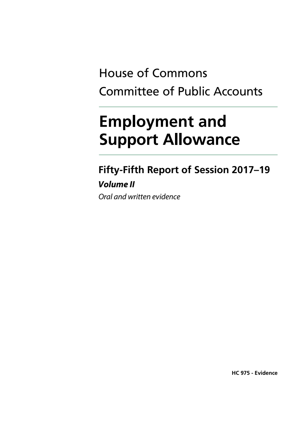 Public Accounts Committee 55th Report. Employment and Support Allowance Volume 2. Oral and written evidence