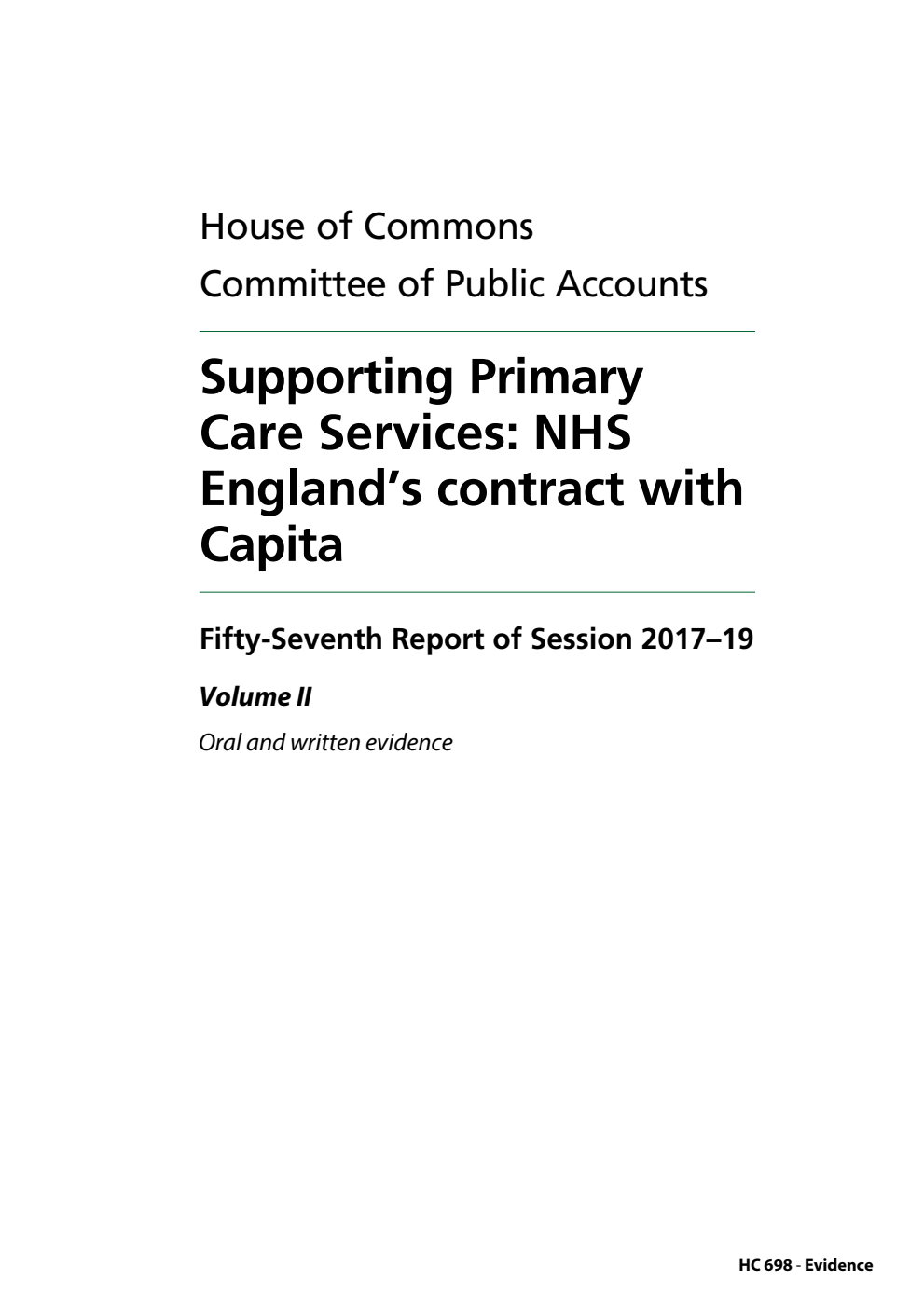 Public Accounts Committee 57th Report. Supporting Primary Care Services: NHS England’s contract with Capita Volume 2. Oral and written evidence