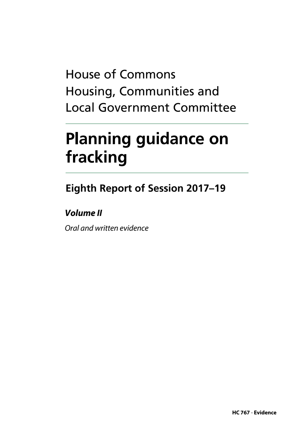 Housing, Communities and Local Government Committee 8th Report. Planning guidance on fracking Volume 2. Oral and written evidence
