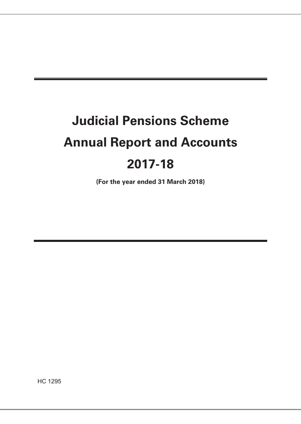 Judicial Pensions Scheme Annual Report and Accounts 2017-18 (for the year ended 31 March 2018)
