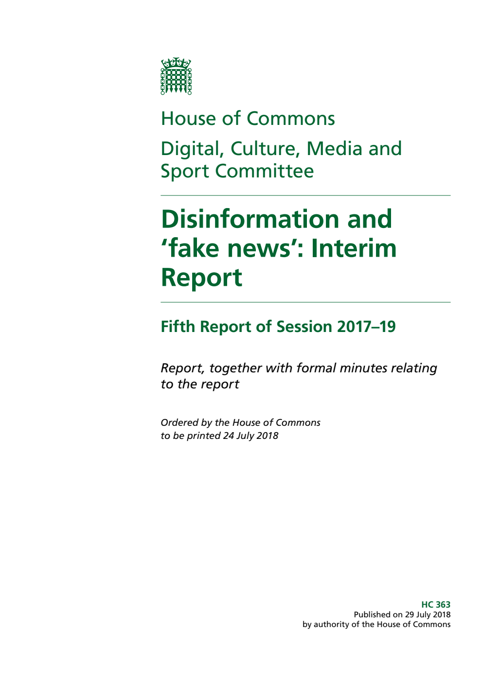 Digital, Culture, Media and Sport Committee 5th Report. Disinformation and ‘fake news’: Interim Report Volume 1. Report