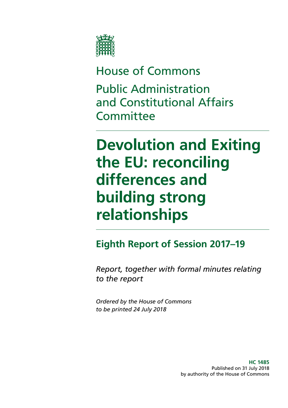 Public Administration and Constitutional Affairs Committee 8th Report. Devolution and Exiting the EU: reconciling differences and building strong relationships Volume 1. Report
