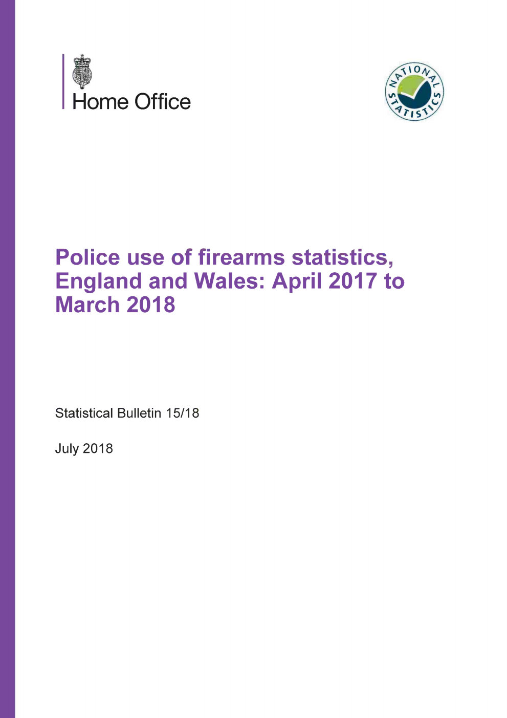 Home Office Statistical Bulletin 15/18 Police use of firearms statistics, England and Wales: April 2017 to March 2018, July 2018