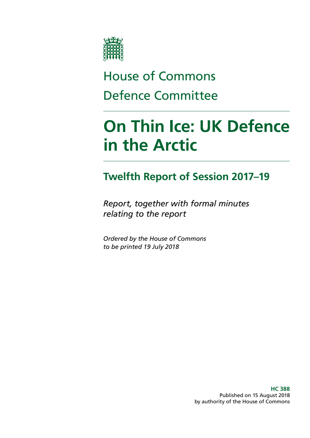 Defence Committee 12th Report. On Thin Ice: UK Defence in the Arctic Volume 1. Report