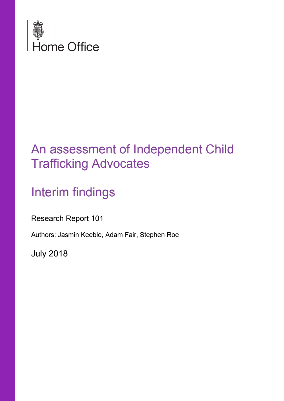 Home Office Research Report 101. An assessment of Independent Child Trafficking Advocates. Interim findings