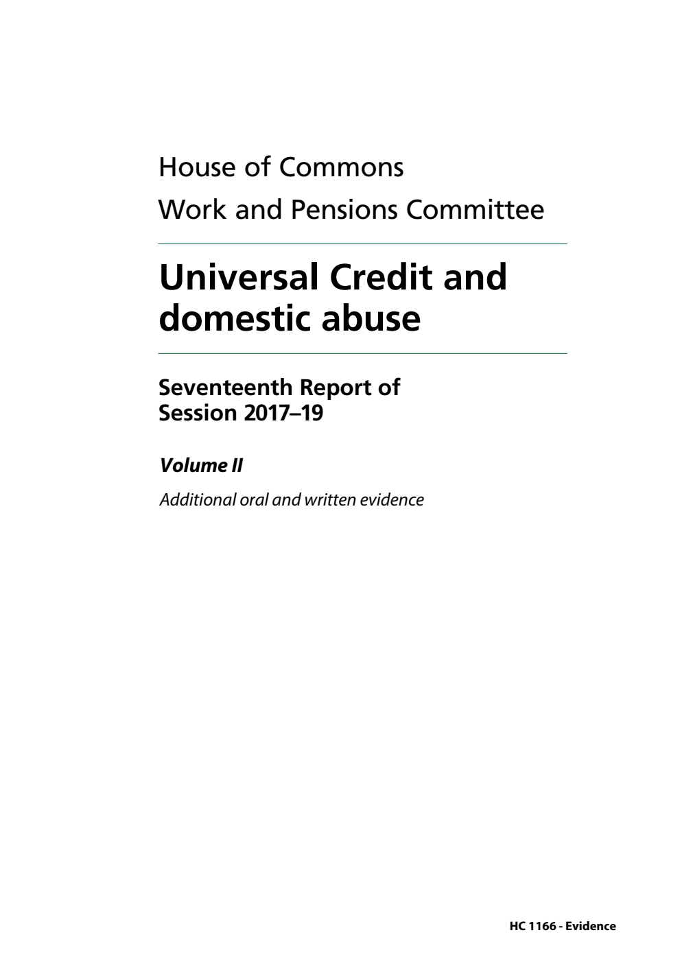 Work and Pensions Committee 17th Report. Universal Credit and domestic abuse Volume 2. Additional oral and written
