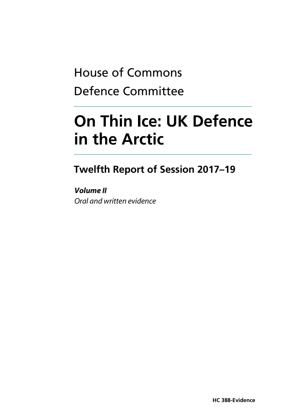 Defence Committee 12th Report. On Thin Ice: UK Defence in the Arctic Volume 2. Oral and written evidence
