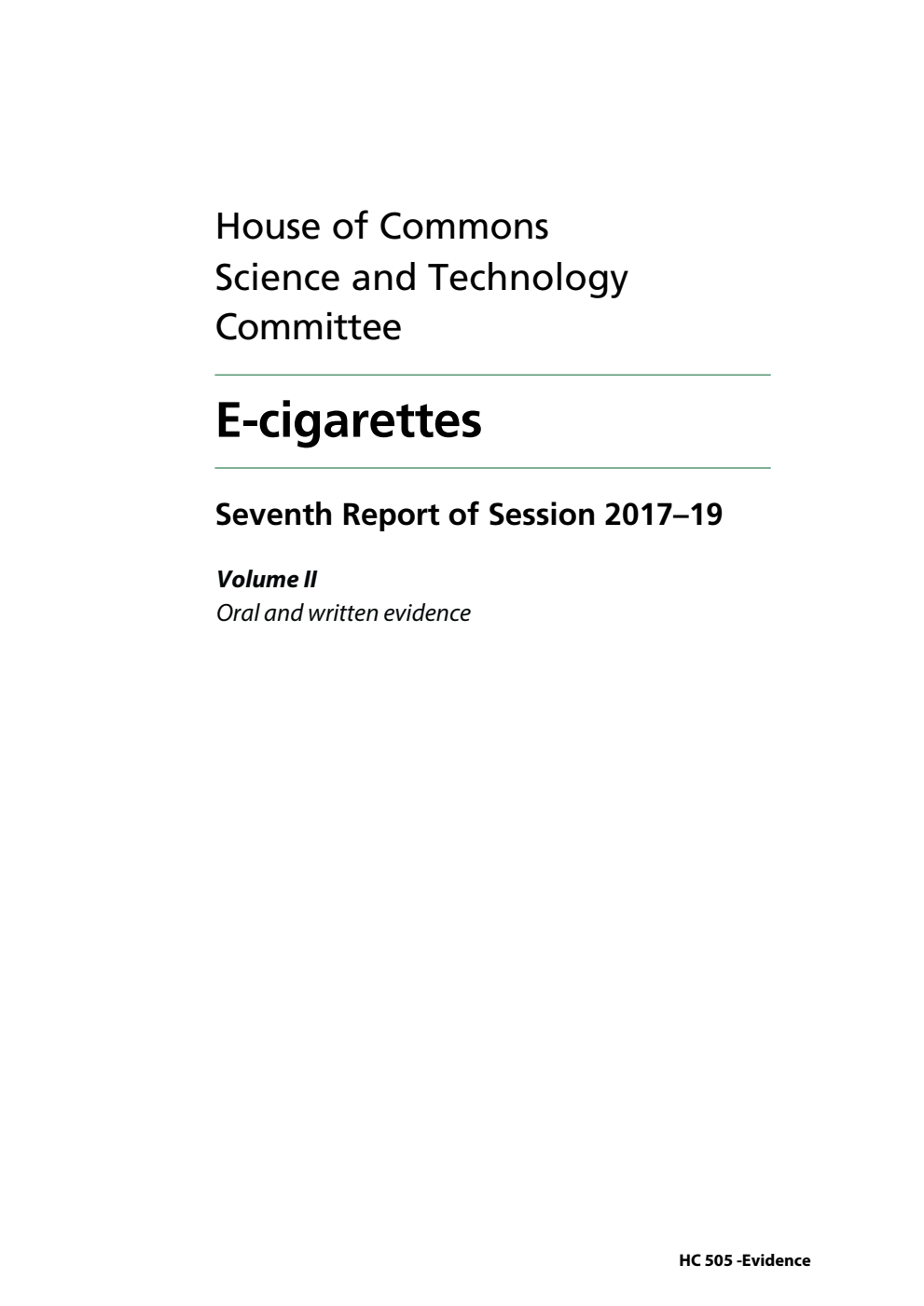 Science and Technology Committee 7th Report. E-cigarettes Volume 2. Oral and written evidence