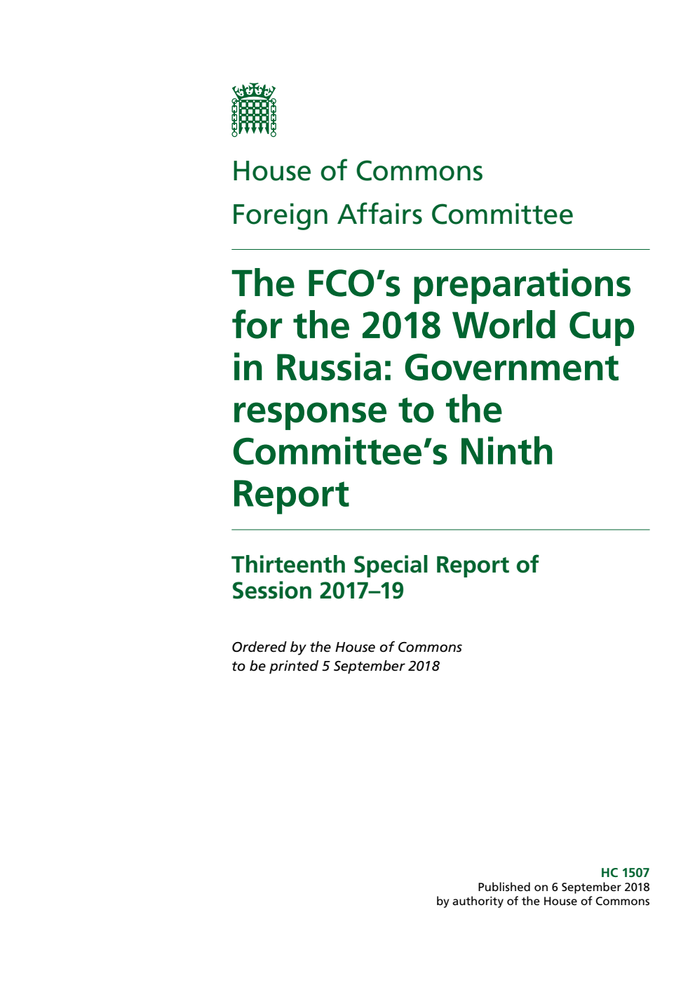 Foreign Affairs Committee 13th Special Report. The FCO’s preparations for the 2018 World Cup in Russia: Government response to the Committee’s Ninth Report