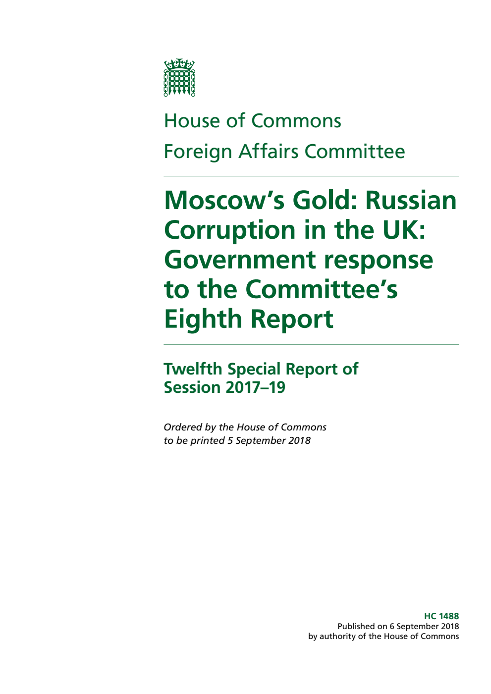 Foreign Affairs Committee 12th Special Report. Moscow’s Gold: Russian Corruption in the UK: Government response to the Committee’s Eighth Report