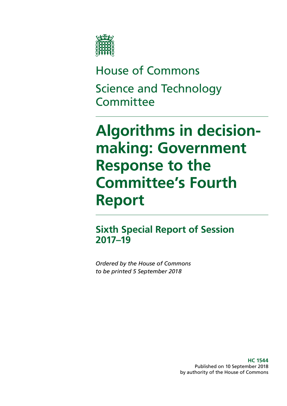 Science and Technology Committee 6th Special Report. Algorithms in decisionmaking: Government Response to the Committee’s Fourth Report
