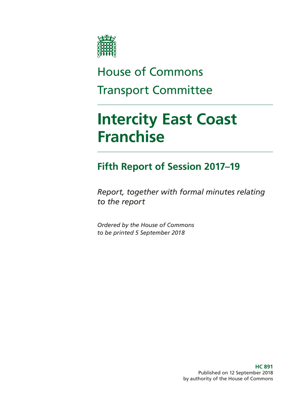 Transport Committee 5th Report. Intercity East Coast Franchise Volume 1. Report