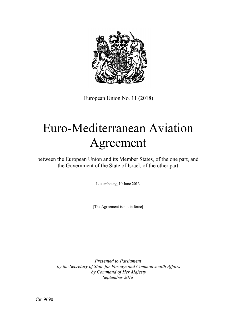 European Union No. 11 (2018) Euro-Mediterranean Aviation Agreement between the European Union and its Member States, of the one part, and the Government of the State of Israel, of the other part. Luxembourg, 10 June 2013