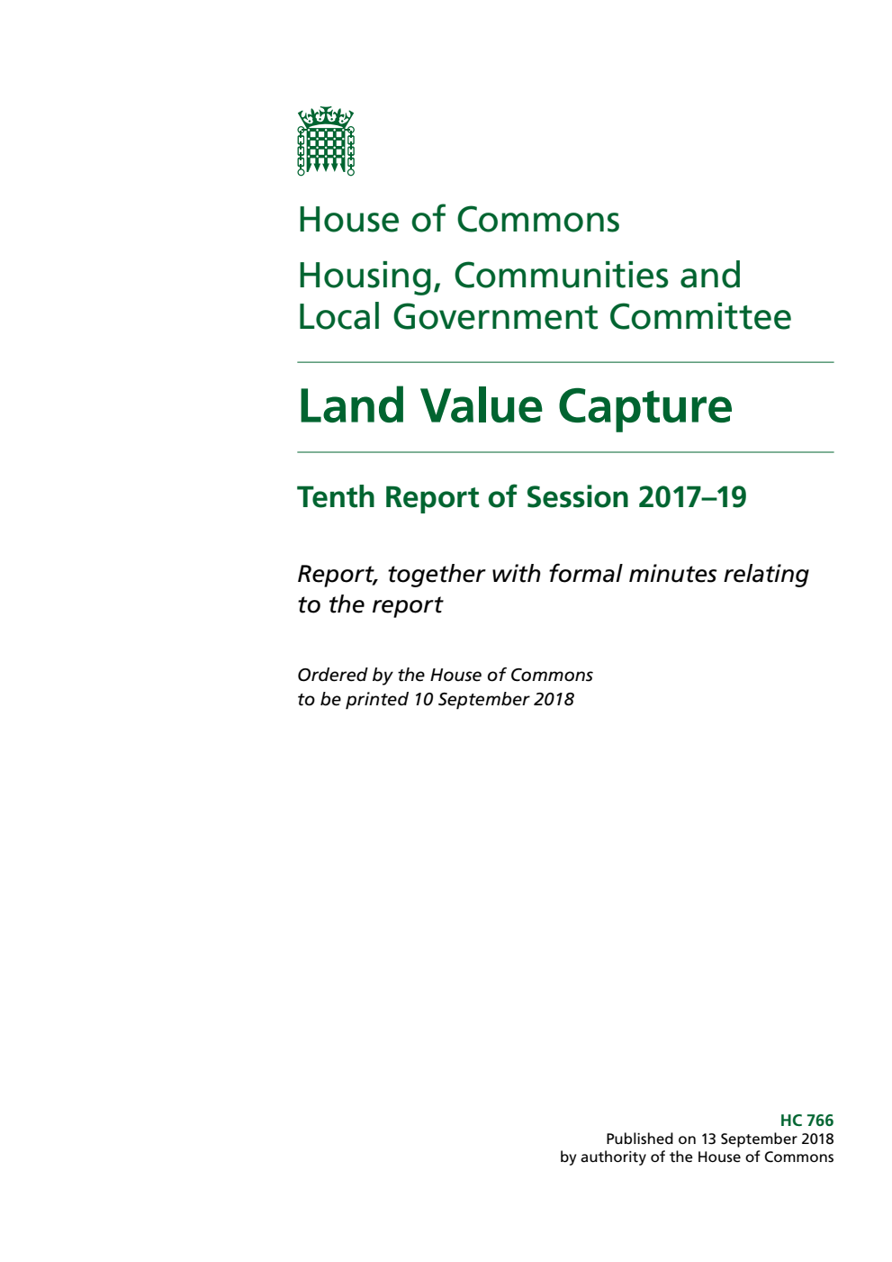 Housing, Communities and Local Government Committee 10th Report. Land Value Capture Volume 1. Report