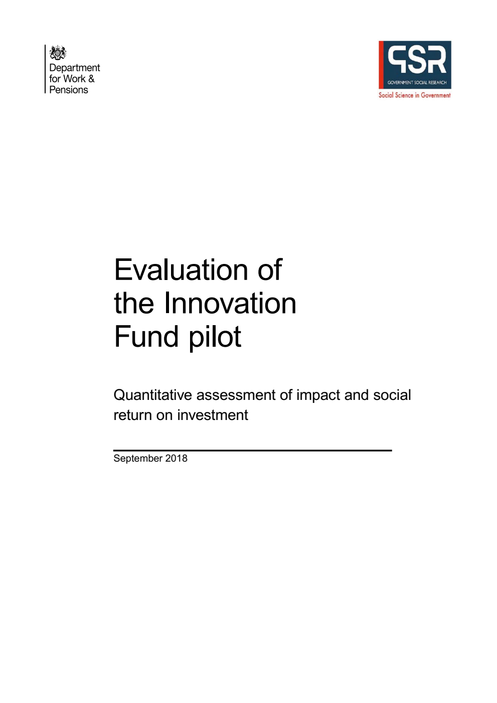Research Report 956 Evaluation of the Innovation Fund pilot: Quantitative assessment of impact and social return on investment, September 2018