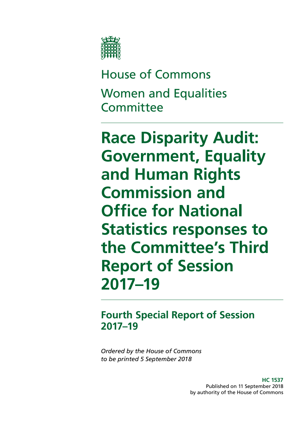 Women and Equalities Committee 4th Special Report. Race Disparity Audit: Government, Equality and Human Rights Commission and Office for National Statistics responses to the Committee’s Third Report of Session 2017–19