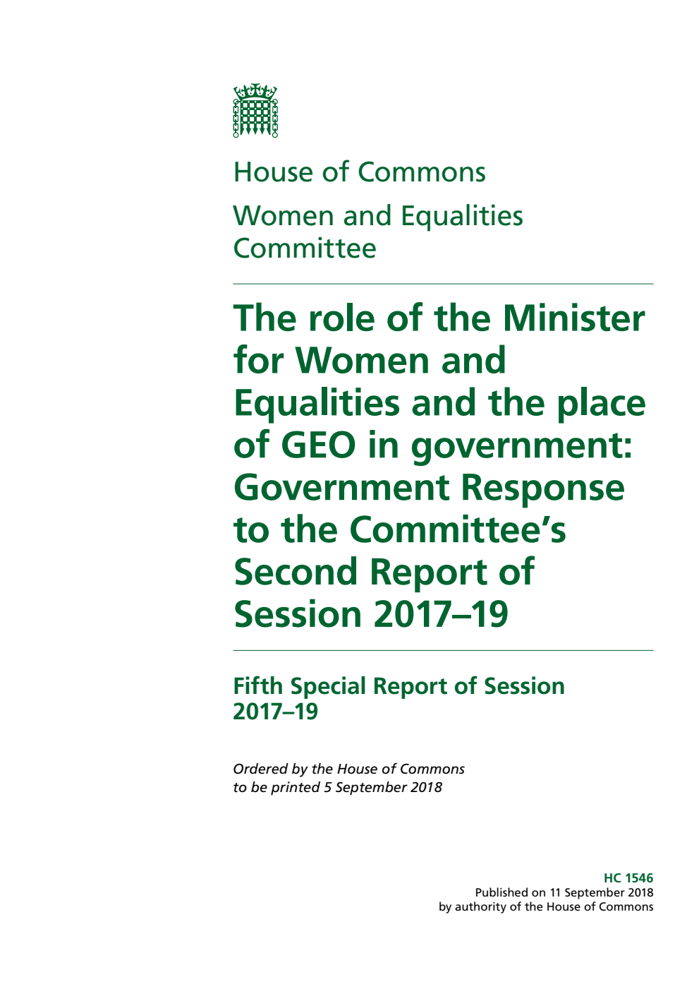Women and Equalities Committee 5th Special Report. The role of the Minister for Women and Equalities and the place of GEO in government: Government Response to the Committee’s Second Report of Session 2017–19