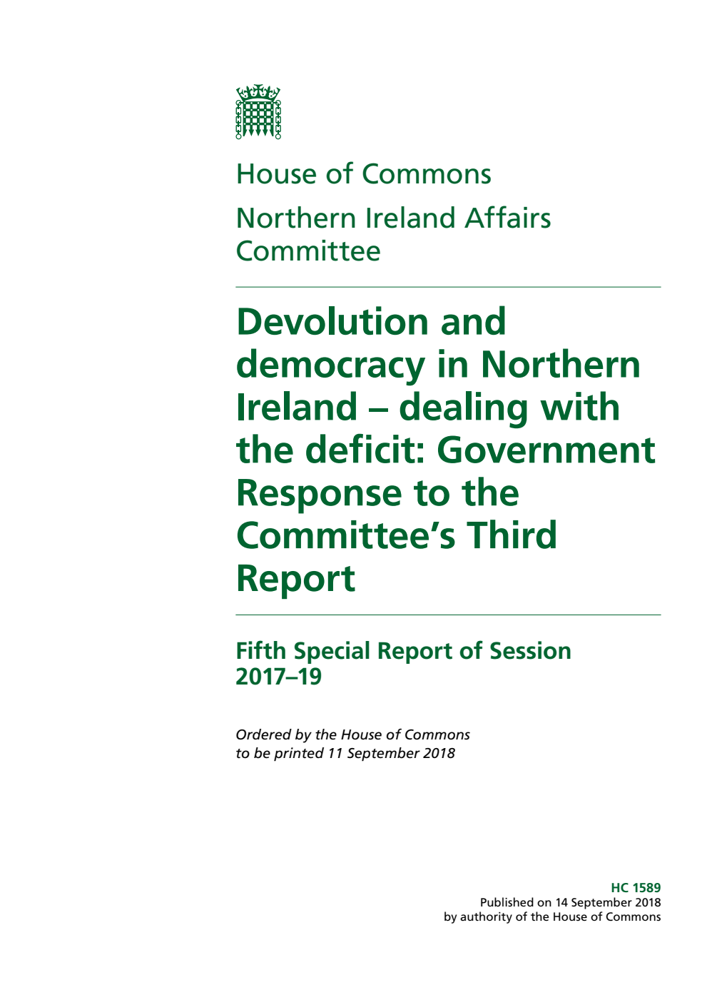 Northern Ireland Affairs Committee 5th Special Report. Devolution and democracy in Northern Ireland – dealing with the deficit: Government Response to the Committee’s Third Report