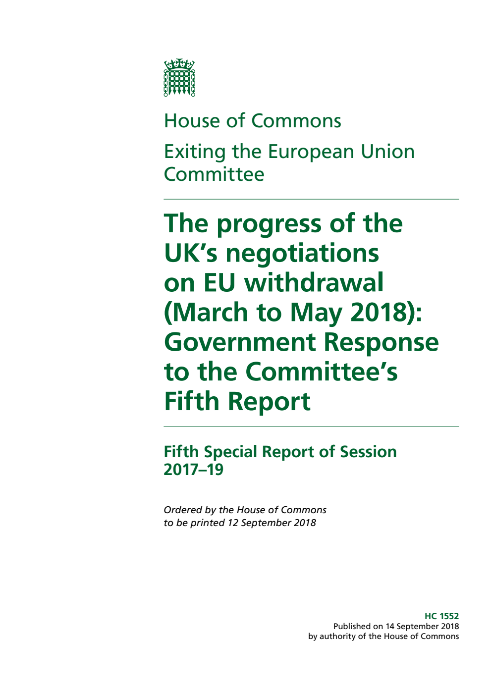Exiting the European Union Committee 5th Special Report. The progress of the UK’s negotiations on EU withdrawal (March to May 2018): Government Response to the Committee’s Fifth Report