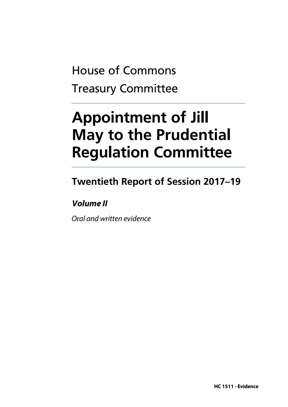 Treasury Committee 20th Report. Appointment of Jill May to the Prudential Regulation Committee Volume 2. Oral and written evidence
