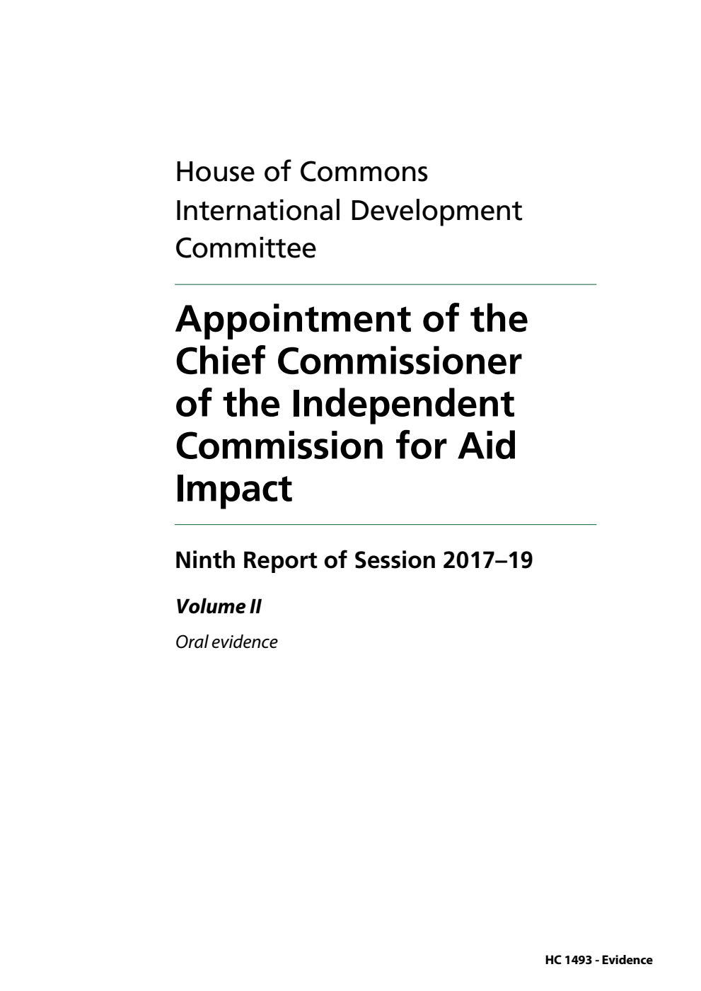 International Development Committee 9th Report.  Appointment of the Chief Commissioner of the Independent Commission for Aid Impact Volume 2. Oral evidence