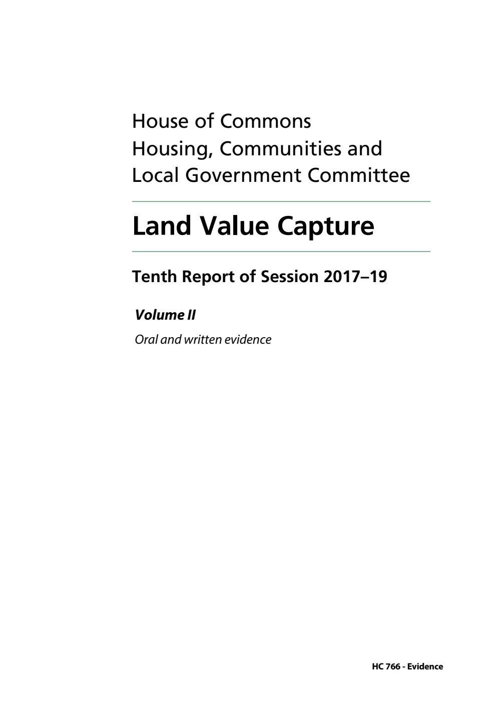 Housing, Communities and Local Government Committee 10th Report. Land Value Capture Volume 2. Oral and written evidence