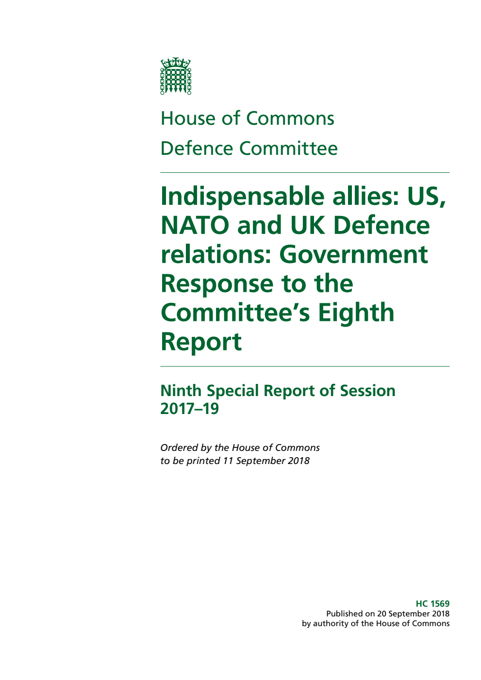 Defence Committee 9th Special Report. Indispensable allies: US, NATO and UK Defence relations: Government Response to the Committee’s Eighth Report