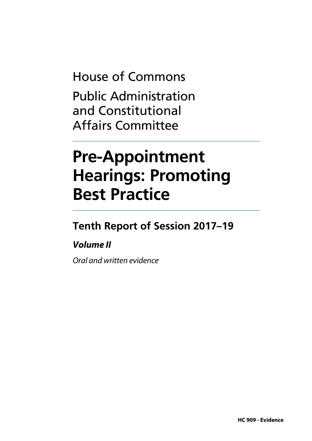 Public Administration and Constitutional Affairs Committee 10th Report. Pre-Appointment Hearings: Promoting Best Practices Volume 2. Oral and written evidence
