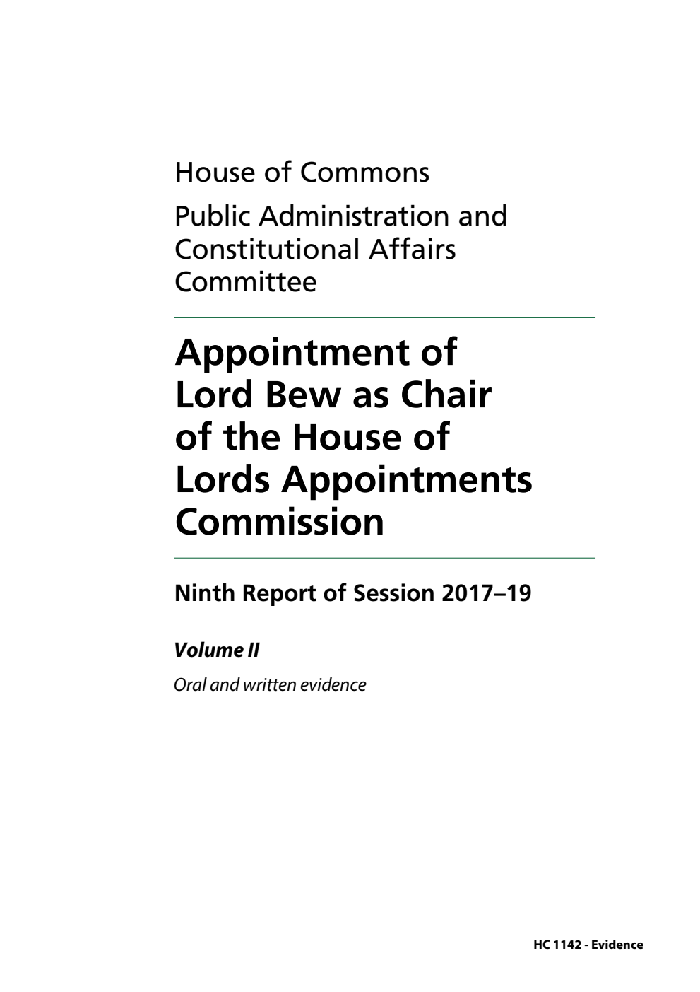 Public Administration and Constitutional Affairs Committee 9th Report. Appointment of Lord Bew as Chair of the House of Lords Appointments Commission Volume 2. Oral and written evidence